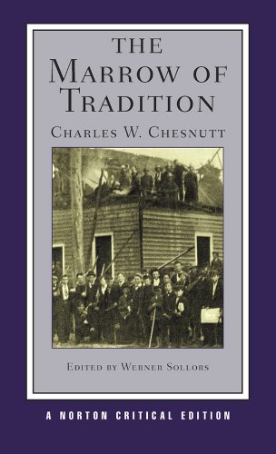 The Marrow of Tradition - Charles W. Chesnutt