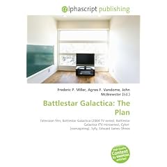 Battlestar Galactica: The Plan: Television film, Battlestar Galactica (2004 TV series), Battlestar Galactica (TV miniseries), Cylon  (reimagining), Syfy, Edward James Olmos