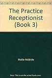 The practice receptionist. Bk.3
