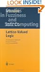 Lattice-Valued Logic: An Alternative...