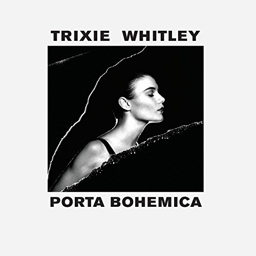 Trixie Whitley - PORTA BOHEMICA - Zortam Music