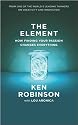 The Element: How Finding Your Passion Changes Everything