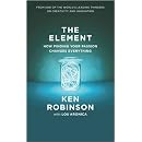 The Element: How Finding Your Passion Changes Everything