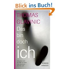 Das bin doch ich: Roman