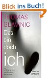 Das bin doch ich: Roman