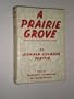 A Prairie Grove - A Naturalist's Story of Primeval America