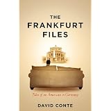The Frankfurt Files: Tales of an American in Germany