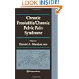Chronic Prostatitis Chronic Pelvic Pain Syndrome (Current... by Daniel A. Shoskes