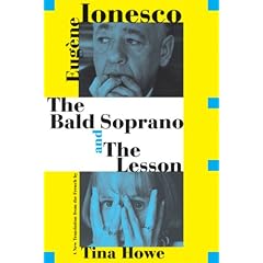 The Bald Soprano and the Lesson: Two Plays -- a New Translation