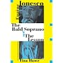The Bald Soprano and The Lesson: Two Plays -- A New Translation