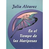 En El Tiempo De Las Mariposas (Spanish Edition)