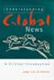 Understanding Global News: A Critical Introduction
