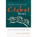 Understanding Global News: A Critical Introduction