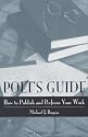 Poet's Guide: How to Publish and Perform Your Work (Story Line Press Writer's Guides)