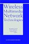 Wireless Multimedia Network Technologies (The Springer International Series in Engineering and Computer Science)