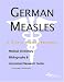 German Measles: A Medical Dictionary, Bibliography, And Annotated Research Guide To Internet References
