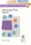 Meetings That Work! A Practical Guide to Shorter and More Productive Meetings (The quality improvement series)
