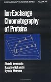 Ion Exchange Chromatography of Proteins (Chromatographic Science)