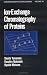 Ion Exchange Chromatography of Proteins (Chromatographic Science)