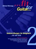 Fit for Guitar 2, Tonleiter&uuml;bungen f&uuml;r Sologitarre - Michael Morenga