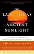 The Last Hours of Ancient Sunlight: Revised and Updated: The Fate of the World and What We Can Do Before It's Too Late