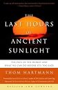 The Last Hours of Ancient Sunlight