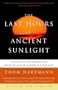 The Last Hours of Ancient Sunlight: Revised and Updated: The Fate of the World and What We Can Do Before It's Too Late