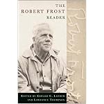 The Robert Frost Reader: Poetry and Prose book cover