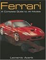 Ferrari: A Complete Guide to All Models