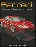 Ferrari: A Complete Guide to All Models
