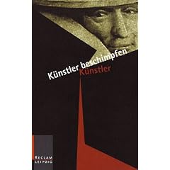 K�nstler beschimpfen K�nstler.