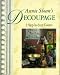 Annie Sloan's Decoupage: A Step-by-step Course