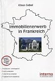 Immobilienerwerb in Frankreich - Klaus Gebel