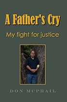 A Father's Cry - My Fight for Justice A Father's Cry - My Fight for Justice