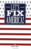 Let s Fix America!