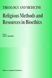 Review Springer  / Religious Methods and Resources in Bioethics (Theology and Medicine)