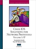 CISCO IOS Solutions for Network Protocols Volume I: IP