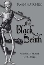The Black Death: An Intimate History