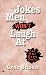 Jokes Men Won't Laugh At