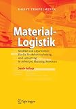Material-Logistik: Modelle und Algorithmen für die Produktionsplanung und -steuerung in Advanced Planning-Systemen