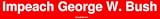 Impeach George W. Bush Bumper Sticker