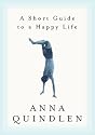 A Short Guide to a Happy Life