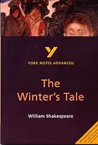 York Notes on William Shakespeare's "Winter's Tale" (York Notes Advanced)