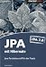 JPA mit Hibernate: Java Persistence API in der Praxis
