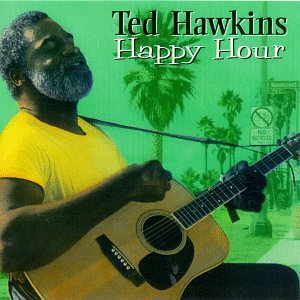 Ted Hawkins - Happy Hour - Zortam Music