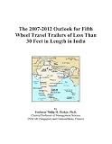 The 2007-2012 Outlook for Fifth Wheel Travel Trailers of Less Than 30 Feet in Length in India