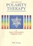 The Art of Polarity Therapy: A Practitioner's Perspective