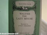 Walter the Lazy Mouse