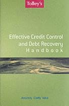 Effective Credit Control and Debt Recovery Handbook