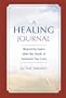 Healing Journal: Beginning Again After The Death Of Someone You Love